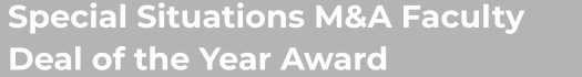Special Situations M&A Deal of the Year Award Special Situations M&A Deal of the Year Award