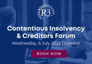 Contentious Insolvency & Creditors Forum 2022