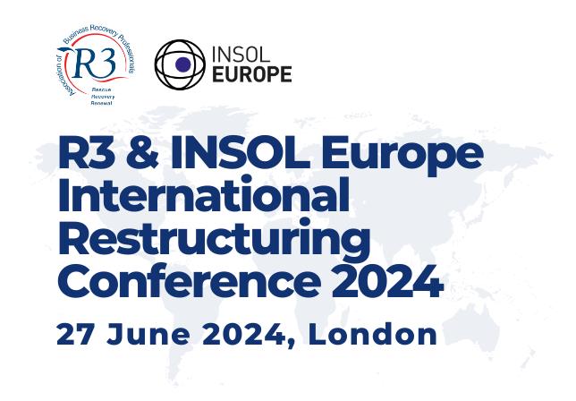 R3 & INSOL Europe International Restructuring Conference 2024