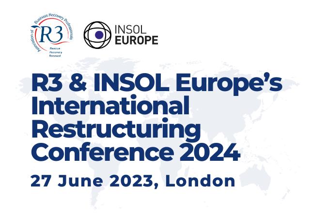 R3 & INSOL Europe International Restructuring Conference 2024 - Save the date