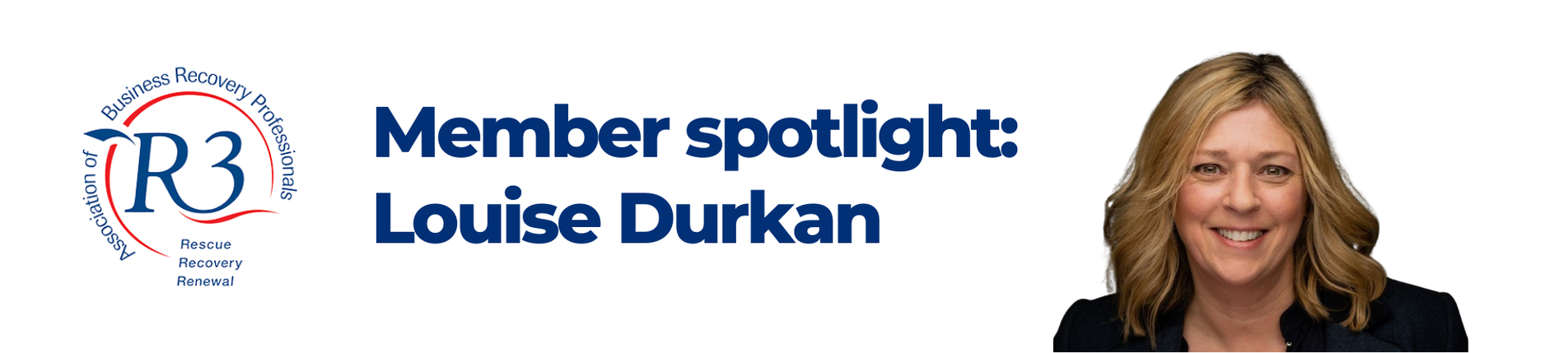 R3 Member Spotlight: Louise Durkan