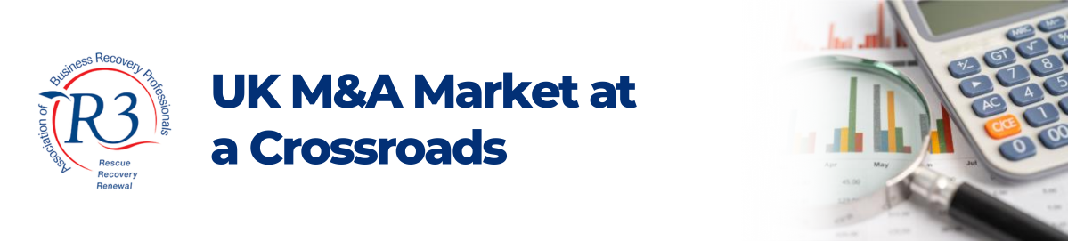 UK M&A Market at a Crossroads: Insights from the R3 Special Situations M&A roundtable