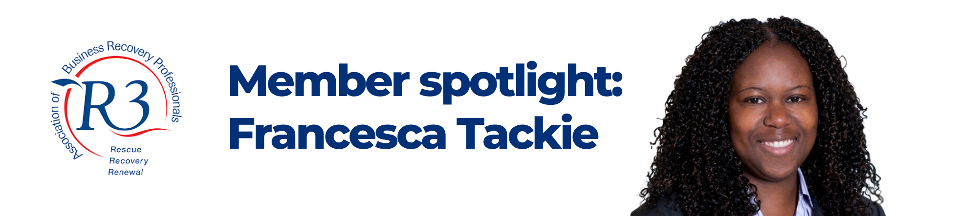 R3 Member Spotlight: Francesca Tackie