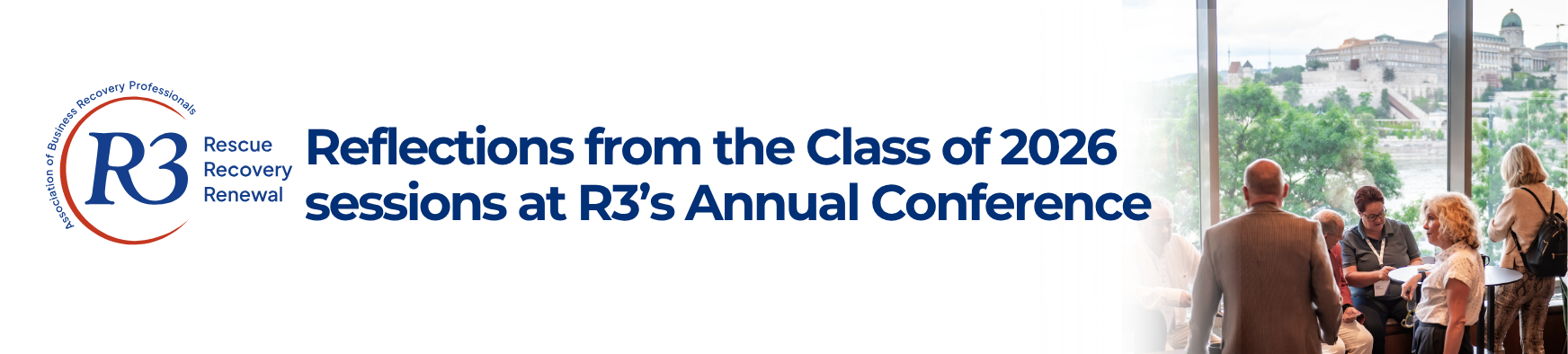 The Insolvency Act at 40: Reflections from the Class of 2026 sessions at R3’s Annual Conference  