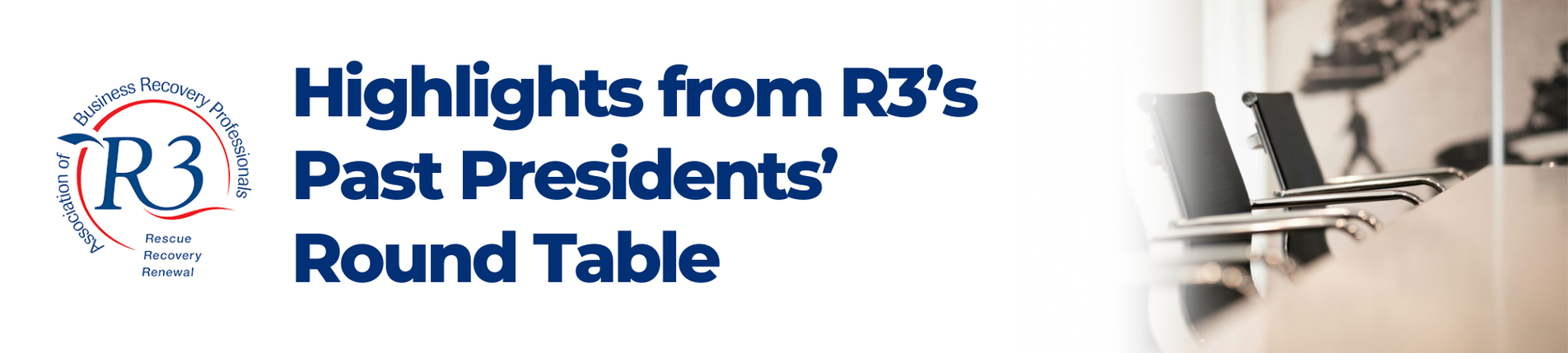 Shaping the future of insolvency: Insights from R3’s Past Presidents