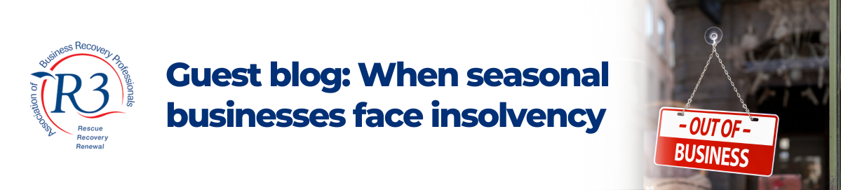 Guest blog: When seasonal businesses face insolvency