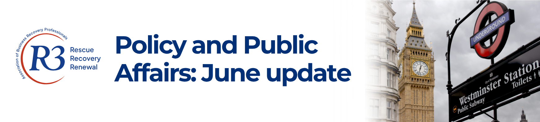 R3 Policy and public affairs update - June