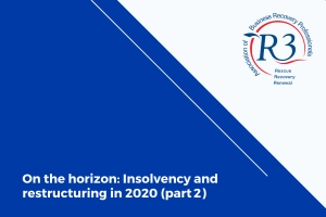 On the horizon: Insolvency and restructuring in 2020 (part 2)