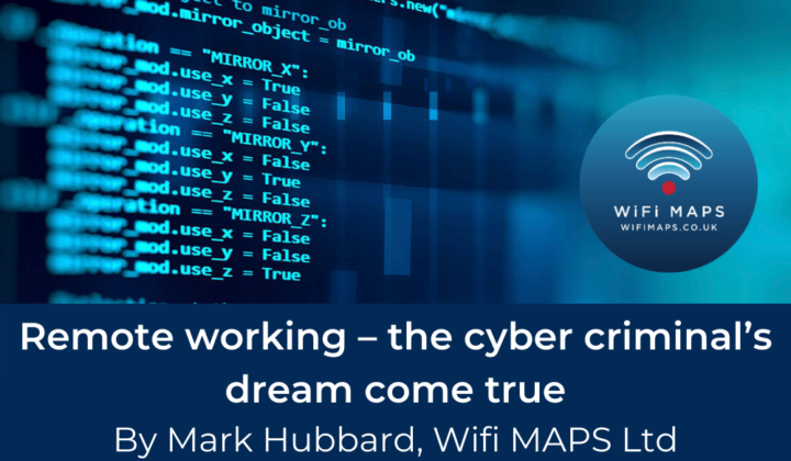 Advertisement feature: Remote working – the cyber criminal’s dream come true